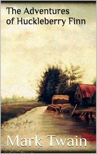 Adventures of Huckleberry Finn
