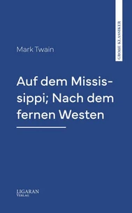 Auf dem Mississippi; Nach dem fernen Westen