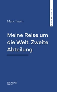 Meine Reise um die Welt. Zweite Abteilung