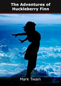 The Adventures of Huckleberry Finn