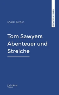 Tom Sawyers Abenteuer und Streiche
