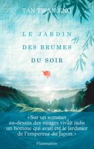 Twan Eng Tan - Le Jardin des brumes du soir.