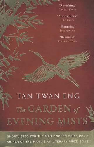 Twan Eng Tan - The Garden of Evening Mists.