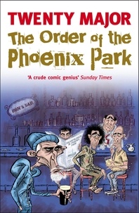 Twenty Major - The Order of the Phoenix Park.