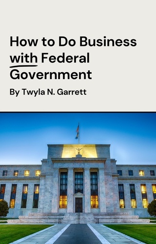  Twyla N. Garrett - How to Do Business with Federal Government.
