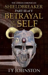 Shieldbreaker: Episode 3: Betrayal of the Self