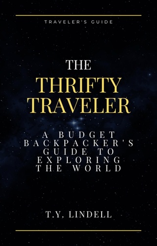  TY Lindell - A Budget Backpacker's Guide to Exploring the World.