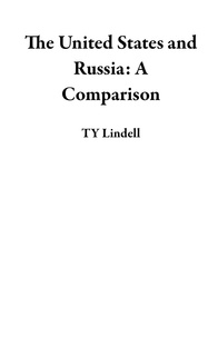  TY Lindell - The United States and Russia: A Comparison.