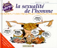  Tybo et  Goupil - La sexualité de l'homme.