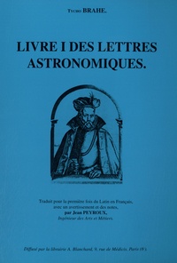 Tycho Brahe - Livre 1 des Lettres astronomiques.