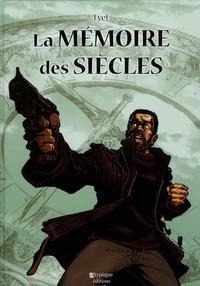 La mémoire des siècles