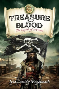 Treasure and Blood: The Legend of a Pirate