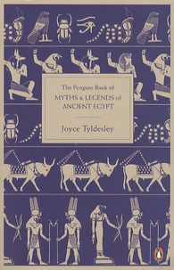 The Penguin Book of Myths and Legends of Ancient Egypt