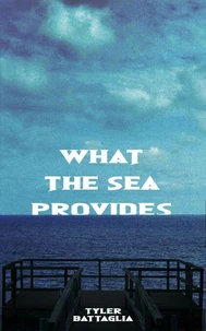 What the Sea Provides