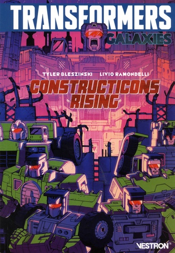 Transformers Galaxies Tome 1 Constructicons Rising