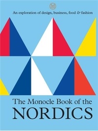 Tyler Brûlé - The Monocle Book of the Nordics.