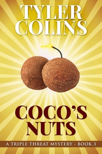 Tyler Colins - Coco's Nuts - Triple Threat Mysteries, #3.