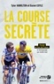 Tyler Hamilton et Daniel Coyle - La course secrète.