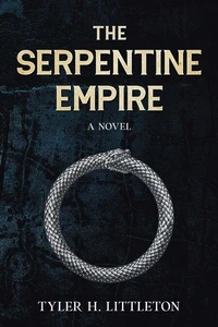 The Serpentine Empire - A Novel