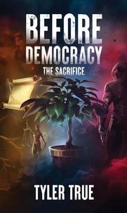 Before Democracy: The Sacrifice
