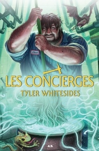 Tyler Whitesides - Les concierges  : Les concierges.