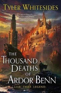 Tyler Whitesides - The Thousand Deaths of Ardor Benn - Kingdom of Grit, Book One.