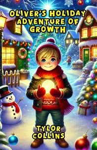 Oliver’s Holiday Adventure of Growth