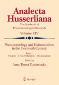 Phenomenology and Existentialism in the Twentieth Century: Book II. Fruition Cross-Pollination Dissemination