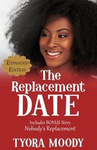  Tyora Moody - The Replacement Date: Expanded Edition.