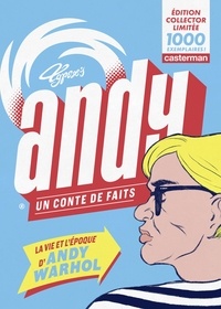 Livres en ligne à lire gratuitement sans téléchargement en ligne Andy, un conte de faits - La vie et l'époque d'Andy Warhol (French Edition)