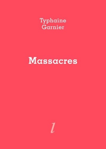 Typhaine Garnier - Massacres.