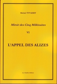 Tyvaert Michel - Miroir des cinq millénaires  Tome 6     L'APPEL des ALIZES.