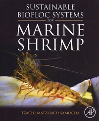 Tzachi Matzliach Samocha - Sustainable Biofloc Systems for Marine Shrimp.