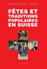 Fêtes et traditions populaires en Suisse