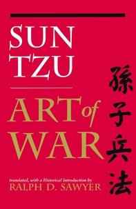 Tzu Sun et Ralph D. Sawyer - The Art of War.
