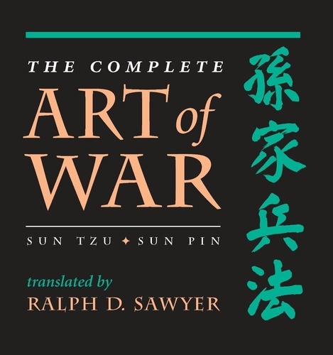 The Complete Art Of War. Sun Tzu/sun Pin