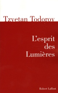 Tzvetan Todorov - L'esprit des Lumières.
