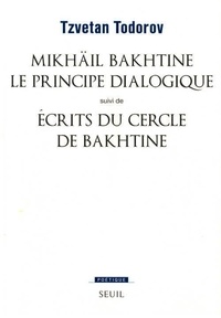 Tzvetan Todorov - Mikhaïl Bakhtine le principe dialogique.