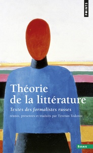 Tzvetan Todorov - Theorie De La Litterature. Textes Des Formalistes Russes Reunis, Presentes Et Traduits Par Tzvetan Todorov.