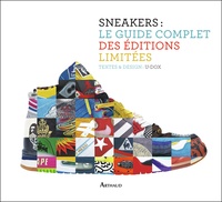  U-Dox - Sneakers : le guide complet des éditions limitées.