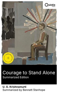 Courage to Stand Alone (Summarized Edition)
