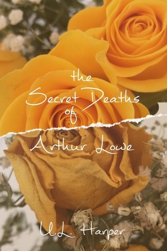 U.L. Harper - The Secret Deaths of Arthur Lowe.