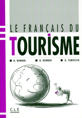 U Renner et H Renner - Le français du tourisme.