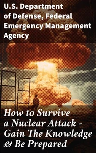 How to Survive a Nuclear Attack – Gain The Knowledge &amp; Be Prepared