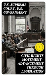 Civil Rights Movement - Advancement Through Legislation