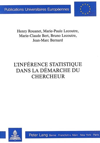 Ua Rouanet/lecoutre et Marie-paule Lecoutre - L'inférence statistique dans la démarche du chercheur.