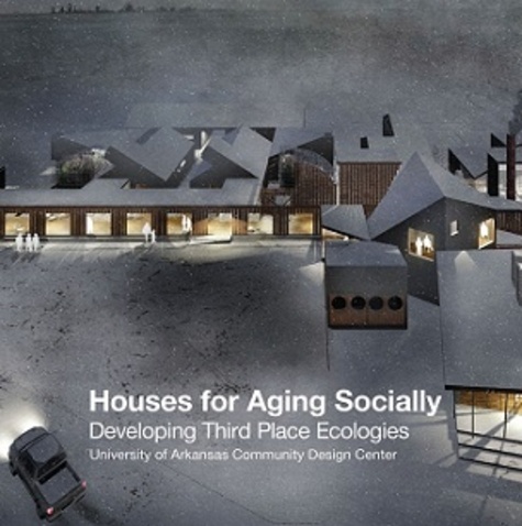 Houses for Aging Socially. Developing Third Place Ecologies