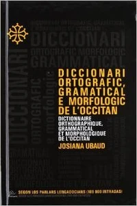 Diccionari ortografico, grammaticel e morfologic de l'occitan