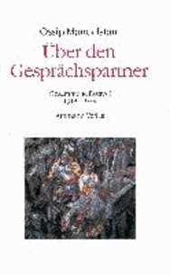 Über den Gesprächspartner - Gespräch über Dante (2 Bde.) - Gesammelte Essays.