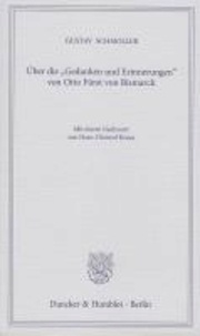 Über die "Gedanken und Erinnerungen" von Otto Fürst von Bismarck - Mit einem Nachwort von Hans-Christof Kraus.